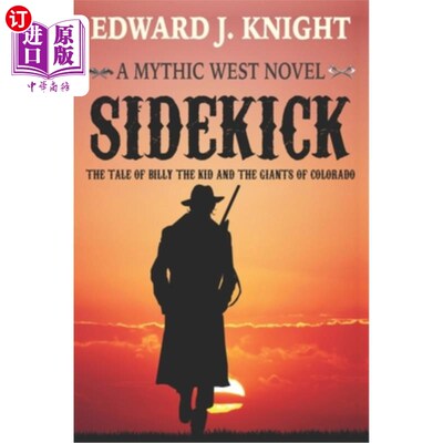 海外直订Sidekick: The Tale of Billy the Kid and the Giants of Colorado 《老友记:比利小子和科罗拉多巨人的故事