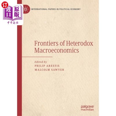 海外直订Frontiers of Heterodox Macroeconomics 非正统宏观经济学前沿