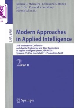 海外直订Modern Approaches in Applied Intelligence: 24th International Conference on Indu 应用智能的现代方法:第24届
