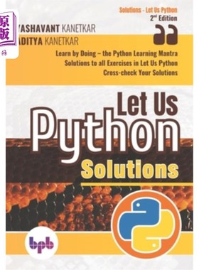 海外直订Let Us Python Solutions: Learn by Doing-the Python Learning Mantra (English Edit 让我们Python解