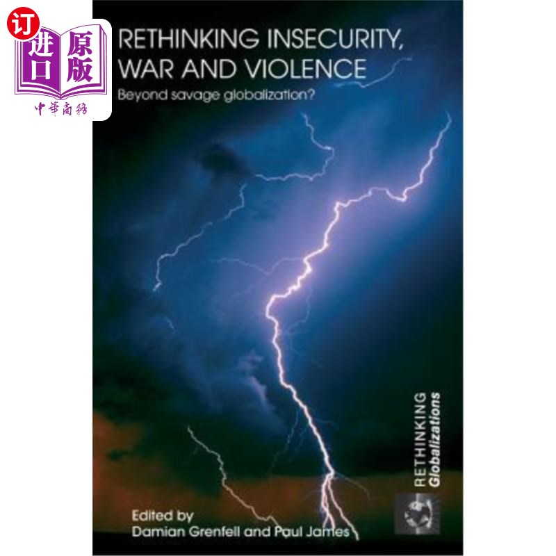 海外直订Rethinking Insecurity, War and Violence: Beyond Savage Globalization? 反思不安全、战争和暴力:超越野蛮的全球