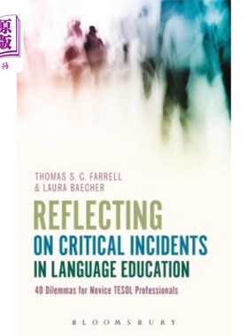 海外直订Reflecting on Critical Incidents in Language Education: 40 Dilemmas for Novice T 反思语言教育中的关键事件：