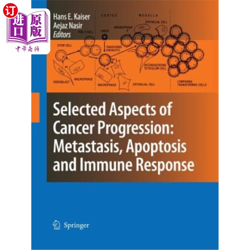 海外直订医药图书Selected Aspects of Cancer Progression: Metastasis, Apoptosis and Immune Respons 癌症进展的选择方面