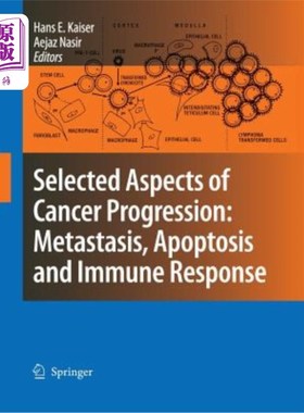 海外直订医药图书Selected Aspects of Cancer Progression: Metastasis, Apoptosis and Immune Respons 癌症进展的选择方面