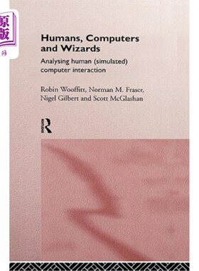 海外直订Humans, Computers and Wizards: Human (Simulated) Computer Interaction 人类、计算机和巫师：人类（模拟）计算