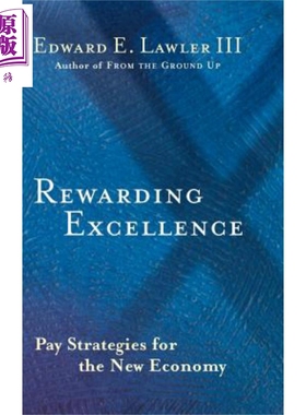 现货 奖励卓越 Rewarding Excellence Pay Strategies for the New Economy 英文原版 Edward Lawler【中商原版】wiley