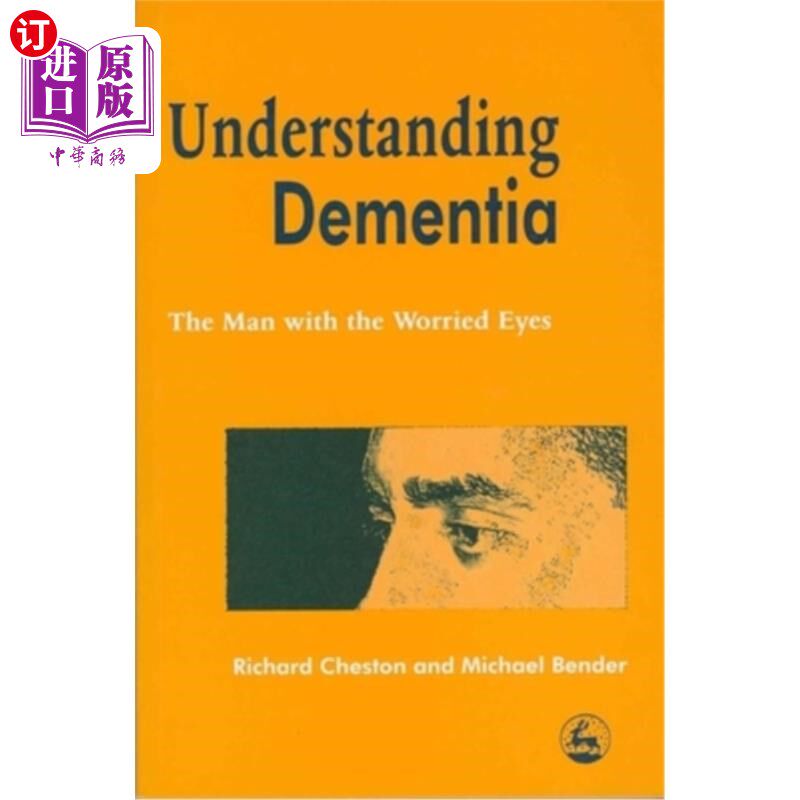 海外直订医药图书Understanding Dementia: The Man with the Worried Eyes 理解痴呆症:一个眼睛焦虑的男人