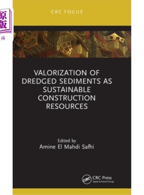 海外直订Valorization of Dredged Sediments as Sustainable Construction Resources 疏浚底泥作为可持续建设资源的价值评