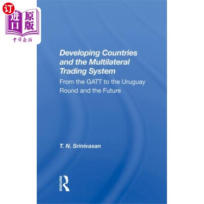 海外直订Developing Countries and the Multilateral Tradin... 发展中国家与多边贸易体制