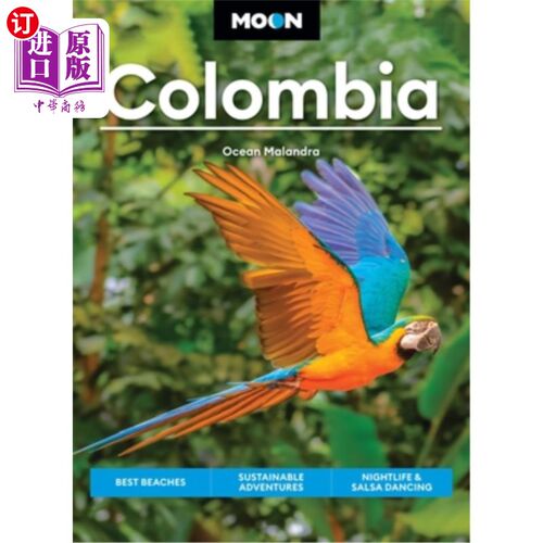 海外直订Moon Colombia: Best Beaches, Sustainable Adventures, Nightlife & Salsa Dancing 月亮哥伦比亚：最好的海滩，可