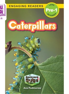 海外直订Caterpillars: Backyard Bugs and Creepy-Crawlies (Engaging Readers, Level Pre-1) 毛毛虫:后院的虫子和令人毛骨