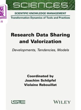 海外直订Research Data Sharing and Valorization: Developments, Tendencies, Models 研究数据共享与定价:发展、趋势、模