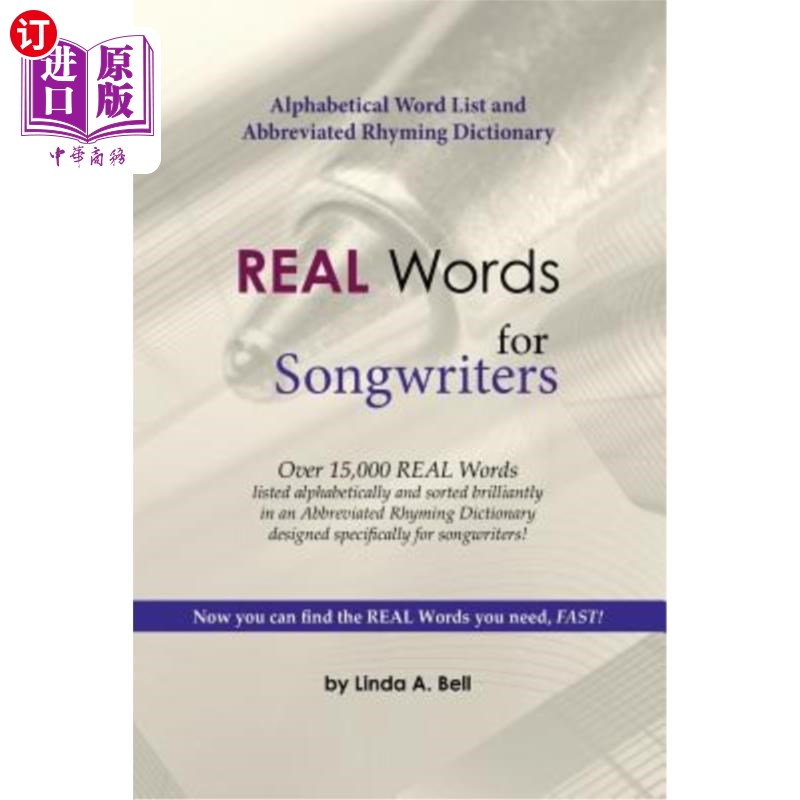 海外直订REAL Words for Songwriters: Alphabetical Word List and Abbreviated Rhyming Dicti 写歌人实词：字母词表和缩略