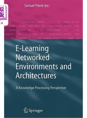 海外直订E-Learning Networked Environments and Architectures: A Knowledge Processing Pers E-Learning环境与