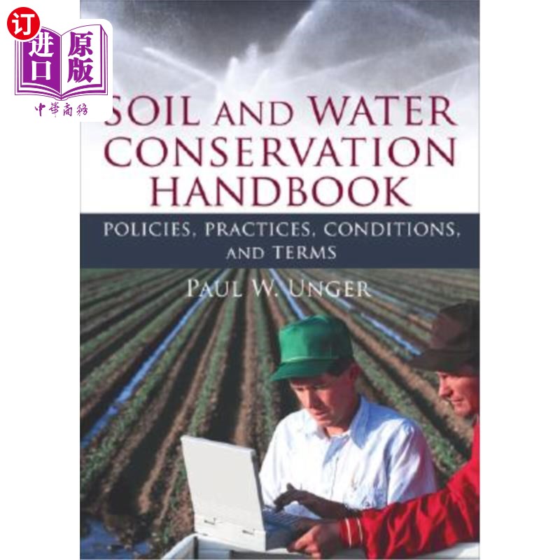海外直订Soil and Water Conservation Handbook: Policies, Practices, Conditions, and Terms 水土保持手册:政策、实践、