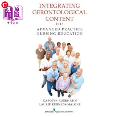 海外直订医药图书Integrating Gerontological Content Into Advanced Practice Nursing Education 将老年医学内容融入高级