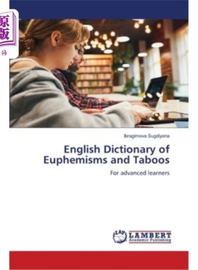 海外直订English Dictionary of Euphemisms and Taboos 《英语委婉语与禁忌词典》