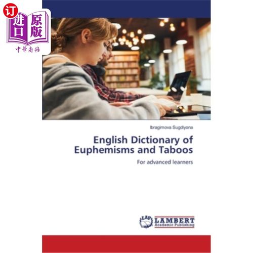海外直订English Dictionary of Euphemisms and Taboos 《英语委婉语与禁忌词典》