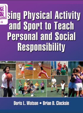 海外直订Using Physical Activity and Sport to Teach Perso... 利用体育活动和运动来教导个人和社会责任
