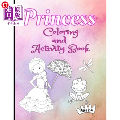 海外直订Princess Coloring And Activity Book Ages 2-4: Making Art Time Magical 公主着色和活动书2-4岁:使艺术时间神奇