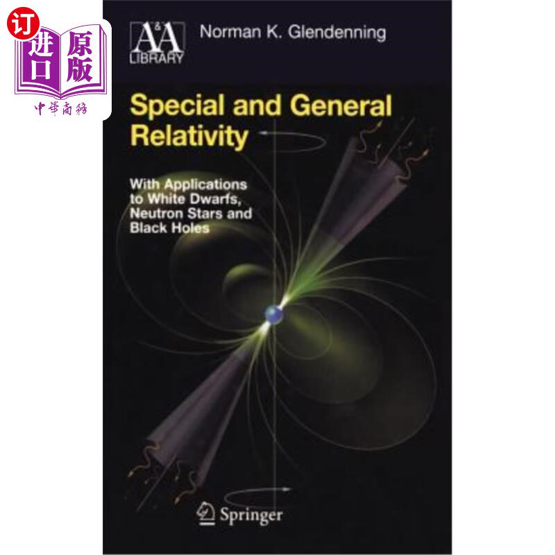 海外直订Special and General Relativity: With Applications to White Dwarfs, Neutron Stars 狭义相对论和广义相对论：应