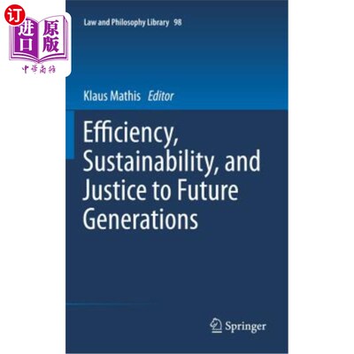 海外直订Efficiency, Sustainability, and Justice to Future Generations 效率，可持续性，为子孙后代伸张正义