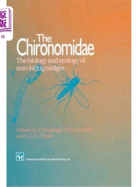 海外直订The Chironomidae: Biology and Ecology of Non-Biting Midges 摇蚊：非叮咬性蠓类的生物学和生态学