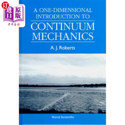 海外直订A One-Dimensional Introduction to Continuum Mechanics 一维连续介质力学导论