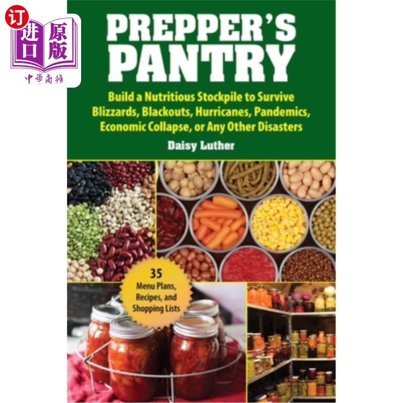 海外直订医药图书Prepper's Pantry: Build a Nutritious Stockpile to Survive Blizzards, Blackouts,  准备储藏室:建立营
