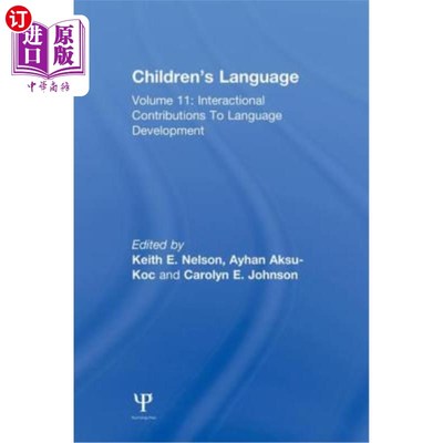 海外直订Children's Language: Volume 11: Interactional Contributions To Language Developm 儿童语言：第11卷：语言发展