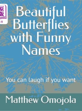 海外直订Beautiful Butterflies with Funny Names: You can laugh if you want 名字有趣的美丽蝴蝶：如果你想笑，你可以笑