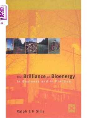 海外直订The Brilliance of Bioenergy: In Business and In Practice 生物能源的辉煌：商业和实践