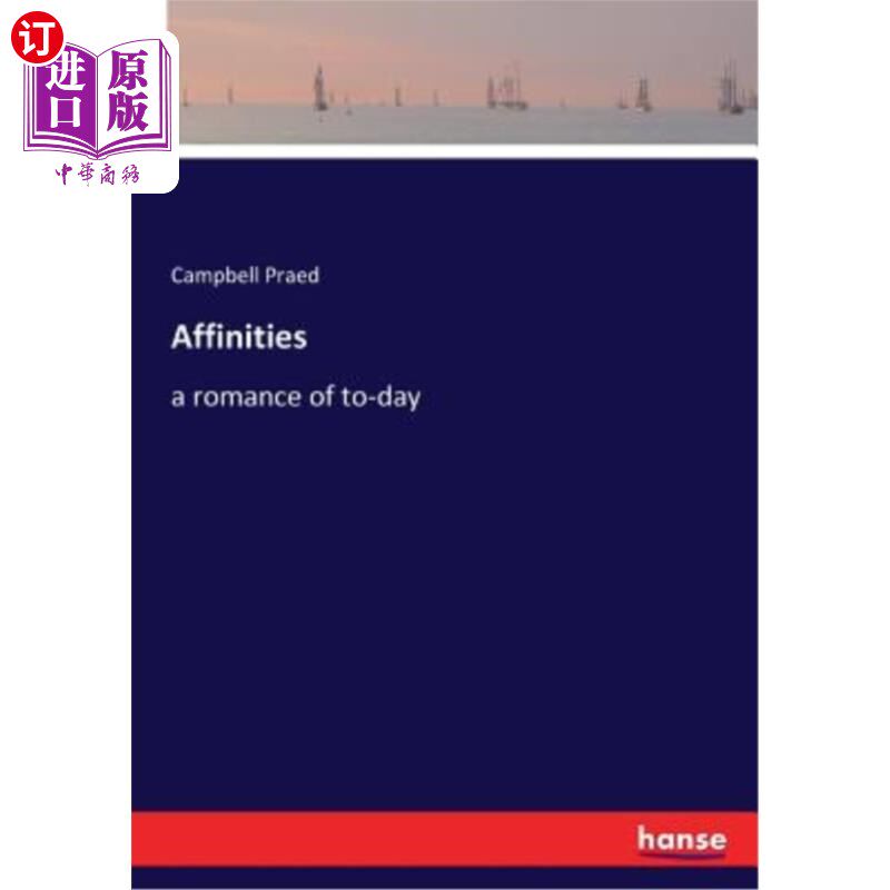 海外直订affinities: a romance of to-day 亲缘关系