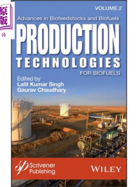 现货 生物燃料的生产技术 Advances In Biofeedstocks And Biofuels Volume 2 英文原版 Lalit Kumar Singh 【中商原版】wiley