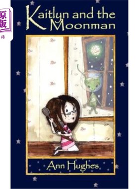 海外直订Kaitlyn and the Moonman 凯特琳和月球人