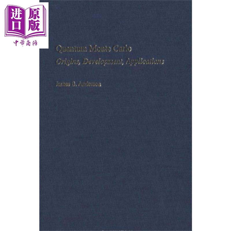现货 量子蒙特卡罗 Quantum Monte Carlo Origins Development Applications 英文原版 James B Anderson【中商原版】