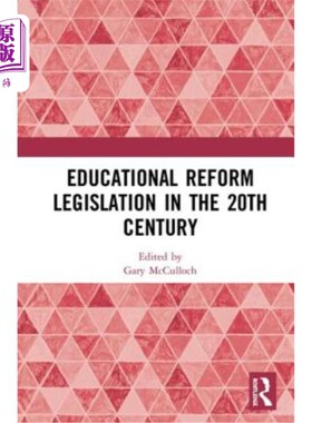 海外直订Educational Reform Legislation in the 20th Century 20世纪教育改革立法