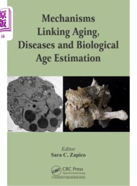海外直订Mechanisms Linking Aging, Diseases and Biological Age Estimation 衰老、疾病与生物年龄估计的关联机制