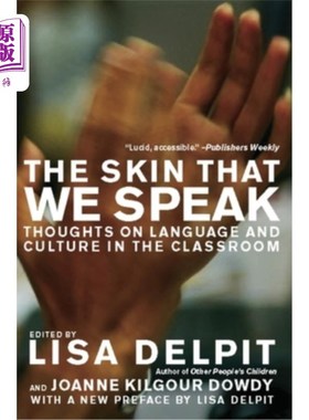 海外直订The Skin That We Speak: Thoughts on Language and Culture in the Classroom 《我们说话的皮肤:课堂语言与文化的