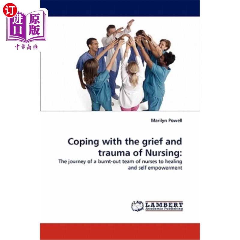 海外直订医药图书Coping with the grief and trauma of Nursing 应对护理中的悲伤和创伤 书籍/杂志/报纸 原版其它 原图主图