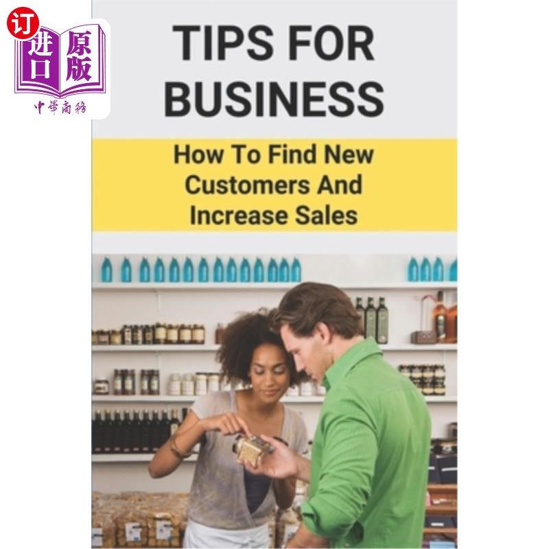 【中商海外直订】tips for business: how to find new customers and