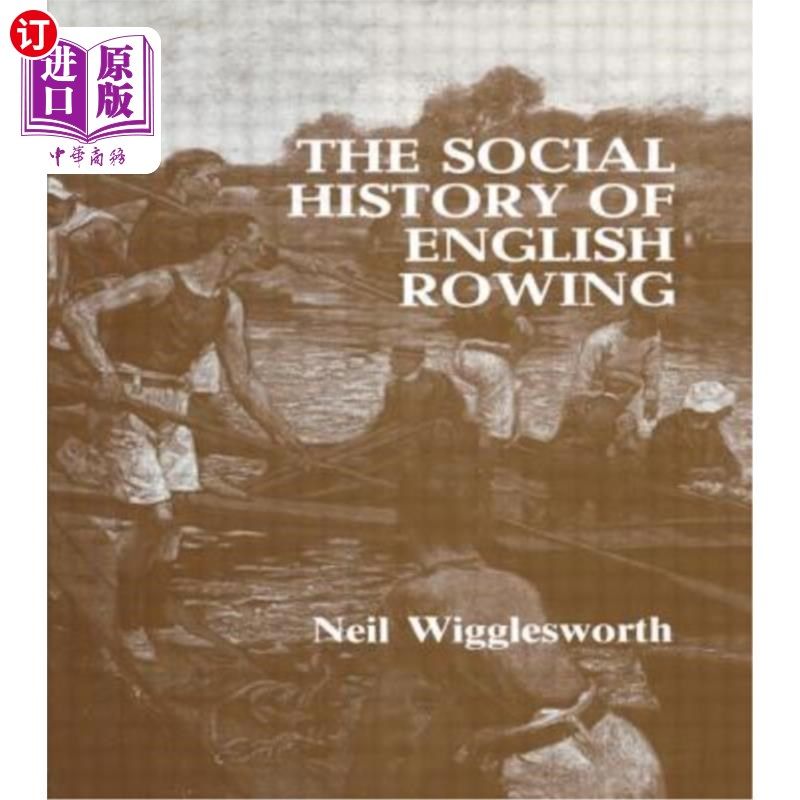 海外直订The Social History of English Rowing 英国赛艇的社会史