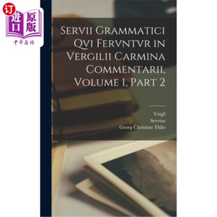 海外直订拉丁语 Servii Grammatici Qvi Fervntvr in Vergilii Carmina Commentarii, Volume 1, part 2 Vergil