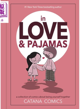 恋爱和睡衣 In Love Pajamas A Collection of Comics about Being Yourself Together 英文原版 Catana Chetwynd【中商原版?