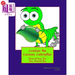 海外直订Cristian the Curious Caterpiillar: Where there is a mystery Cristian Will Try to 克莉丝汀:如果有什么神秘的