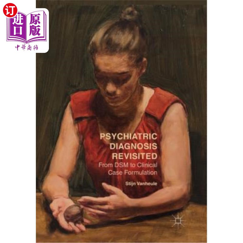 海外直订医药图书Psychiatric Diagnosis Revisited: From Dsm to Clinical Case Formulation 精神病诊断：从Dsm到临床病例制定