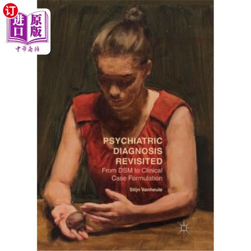 海外直订医药图书Psychiatric Diagnosis Revisited: From Dsm to Clinical Case Formulation 精神病诊断：从Dsm到临床病例制定