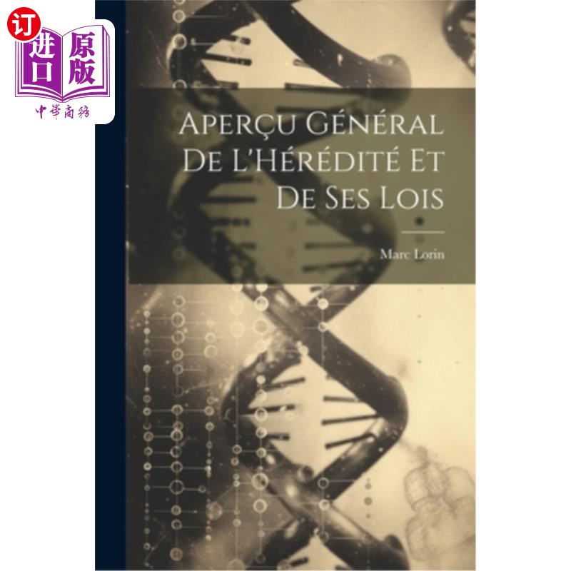 海外直订Aper?u Général De L'Hérédité Et De Ses Lois 遗传及其规律的概述