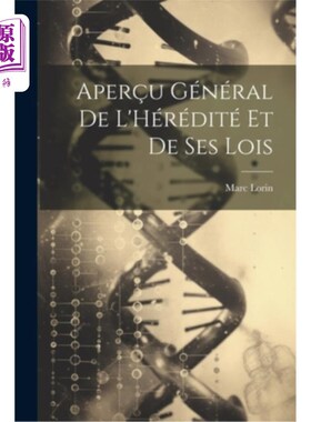 海外直订Aper?u Général De L'Hérédité Et De Ses Lois 遗传及其规律的概述