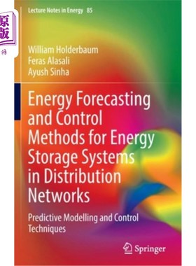 海外直订Energy Forecasting and Control Methods for Energy Storage Systems in Distributio 配电网储能系统的能量预测与